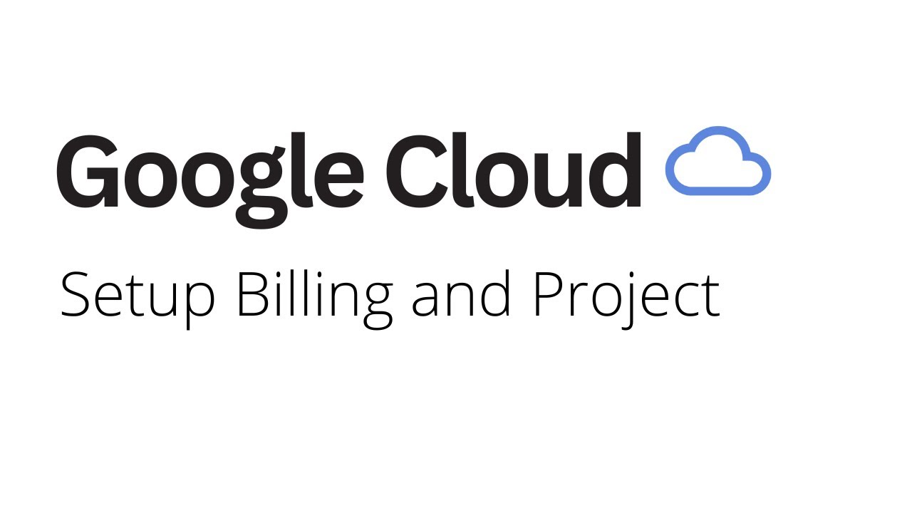 Google Cloud - Creating and Manage Google Cloud Billing Account