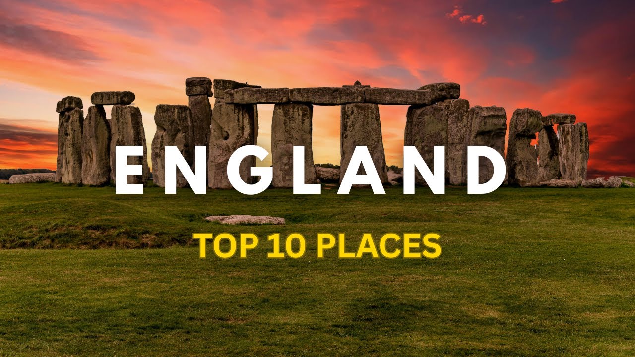 Discover England : Top 10 Must Visit Places | Top 10 Places To Visit In England !