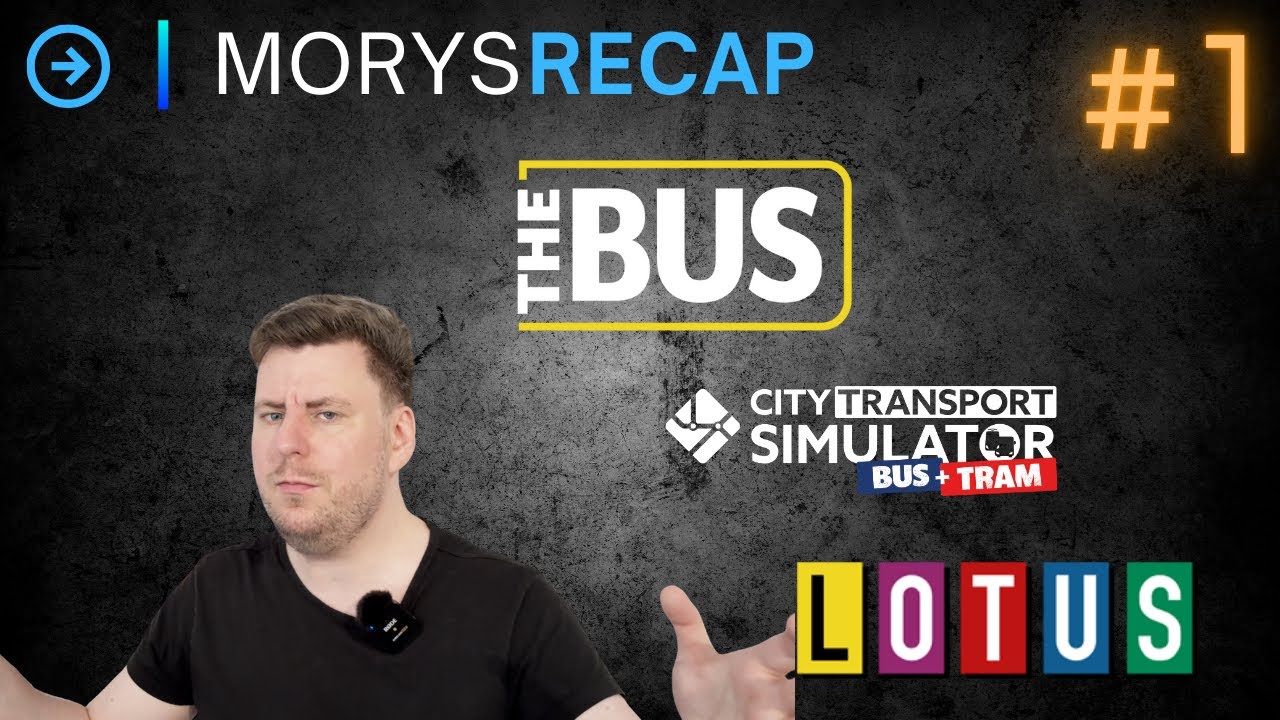 #1 | CTS kommt für Konsole + Updates | The Bus zeigt Wirtschaftsteil | LOTUS-Devsupdate | MorysRecap