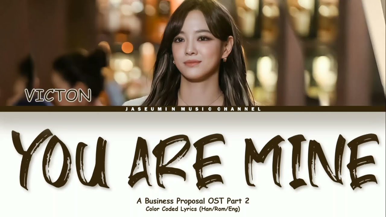 VICTON (빅톤) - 'You Are Mine' [A Business Proposal Ost Part.2/사내맞선/Color Coded Lyrics/Han/Rom/Eng/가사]