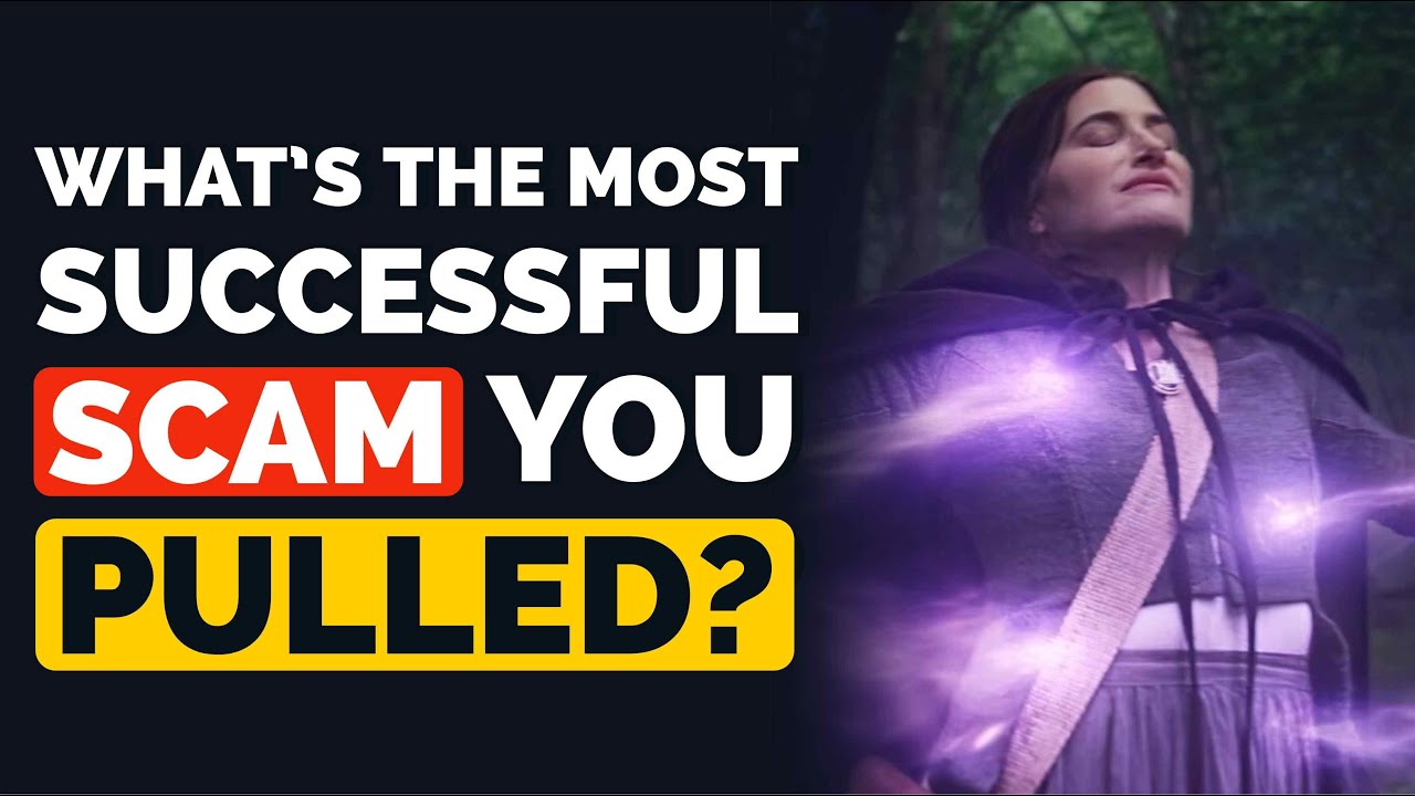 What is the Most Successful SCAM You Pulled? - Reddit Podcast