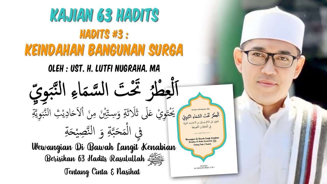 Ust. Lutfi Nugraha. MA. Kajian Kitab Hadits #3 : Keindahan Bangunan Surga