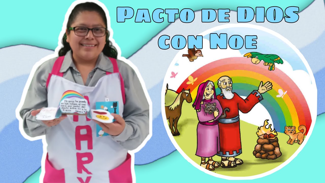 🧓🏻🌈Pacto de Dios con Noe 🌈🧓🏻Maestra : Mary (Enseñanza para Niños)