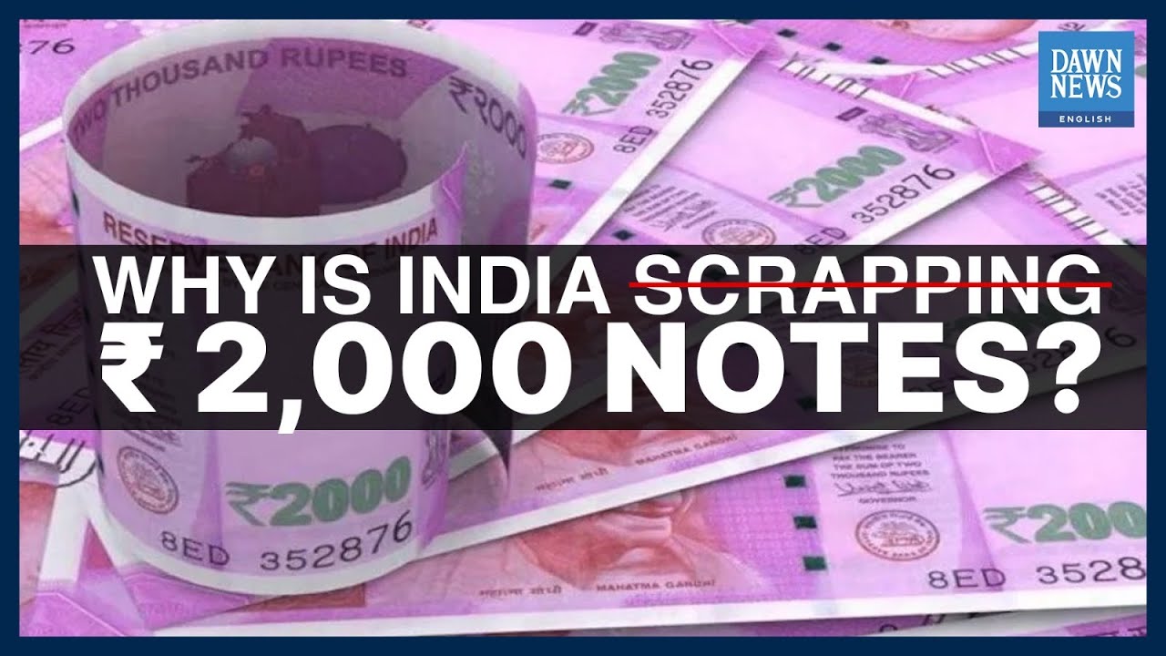 What India's Decision To Scrap Its 2000-Rupee Note Means For Its Economy | MoneyCurve