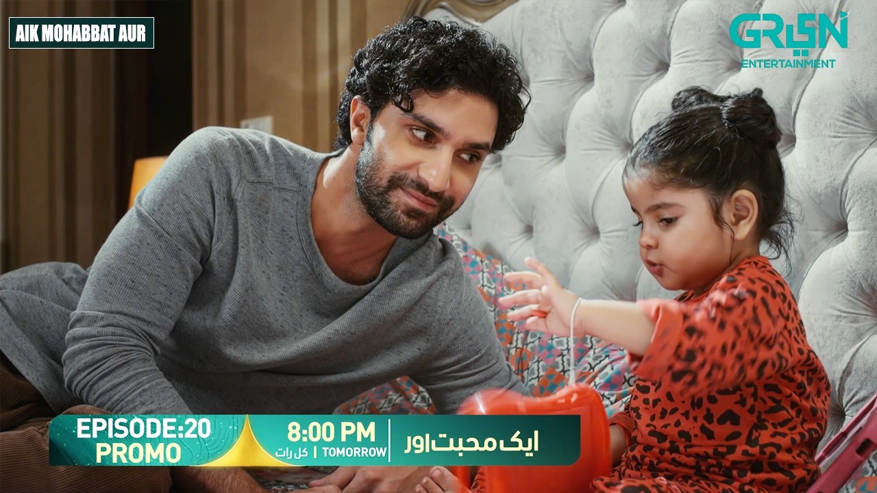 Aik Mohabbat Aur Episode 20 Promo | Tomorrow  At 8:00 PM | Ahad Raza Mir - Maya Ali | Green TV