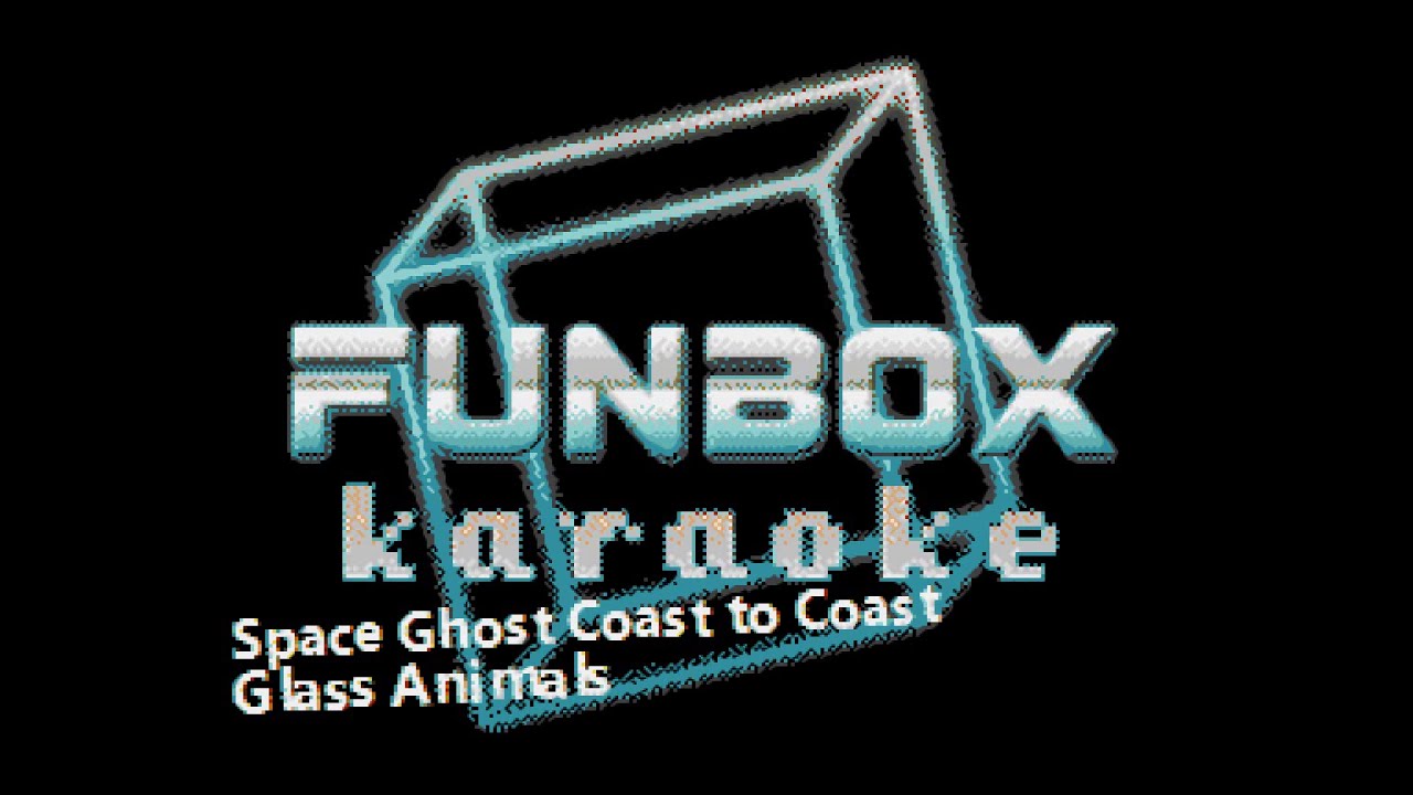 Glass Animals - Space Ghost Coast to Coast (Funbox Karaoke, 2020)