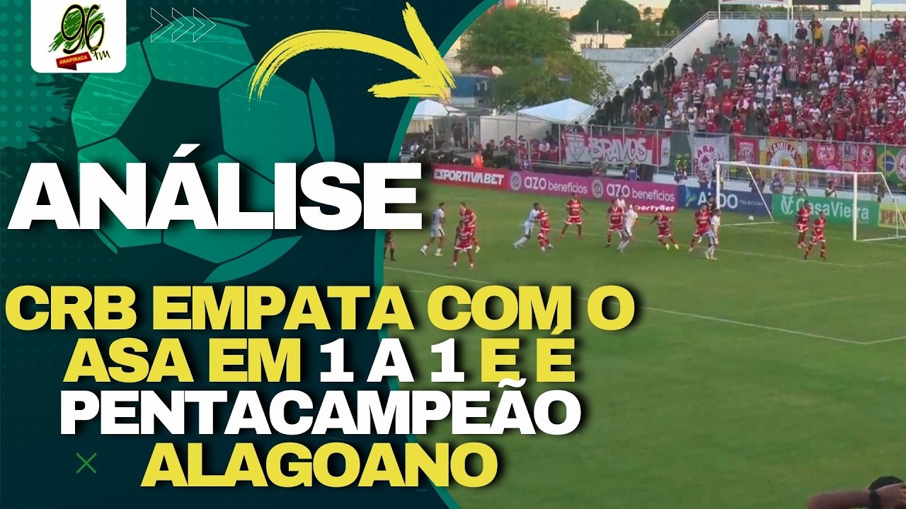 CRB EMPATA COM O ASA EM 1 A 1 E É PENTACAMPEÃO ALAGOANO