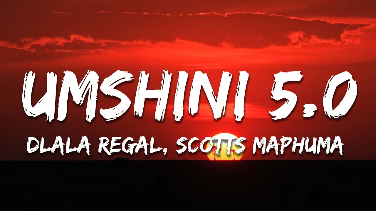 Dlala Regal, Scotts Maphuma - Umshini 5.0
