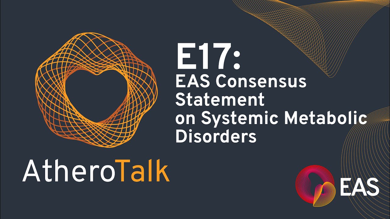 E17: EAS Consensus Statement on Systemic Metabolic Disorders