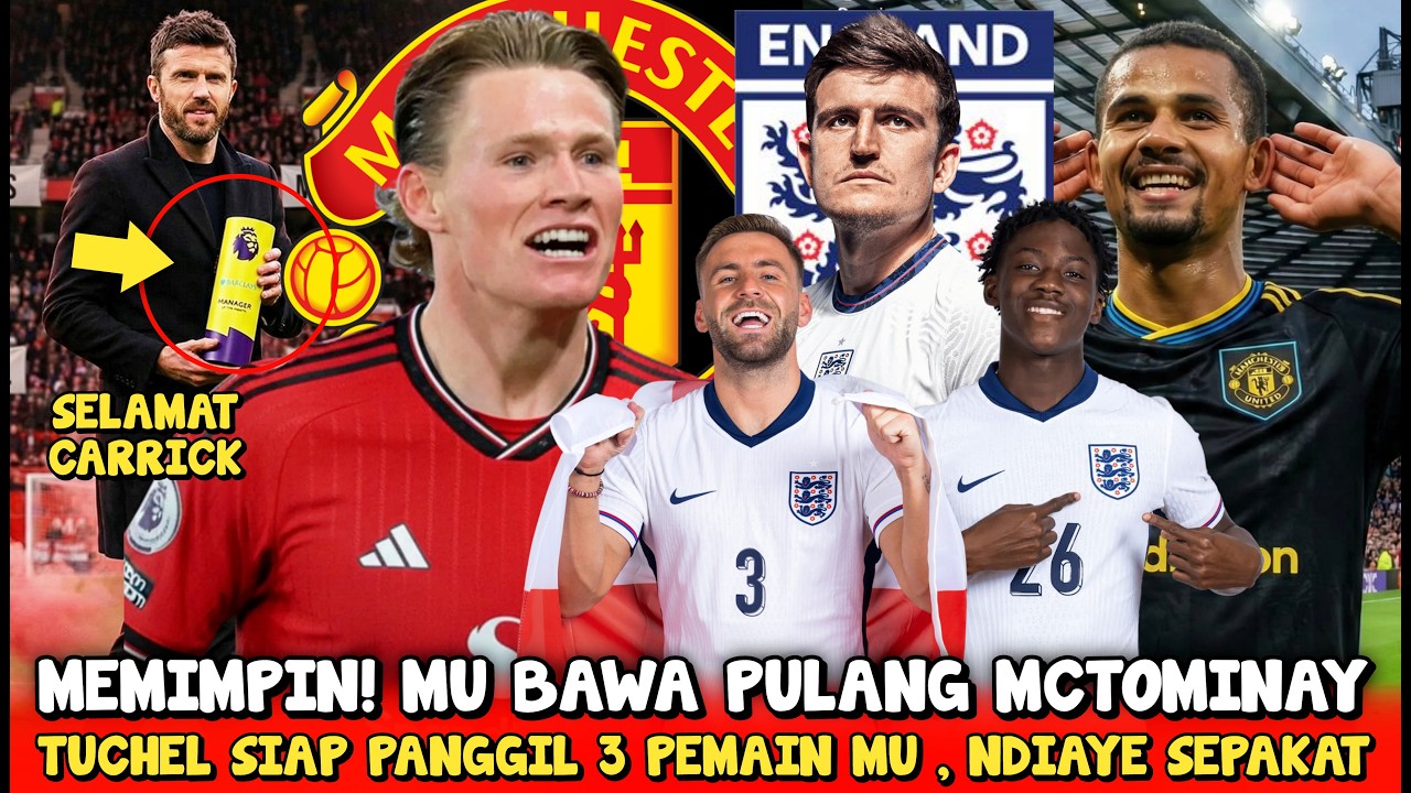 PIMPIN❗MCTOMINAY BALIK KE MU🔥NDIAYE SEPAKAT🤝3 PEMAIN BALIK KE TIMNAS🏴󠁧󠁢󠁥󠁮󠁧󠁿SELAMAT MICHAEL CARRICK