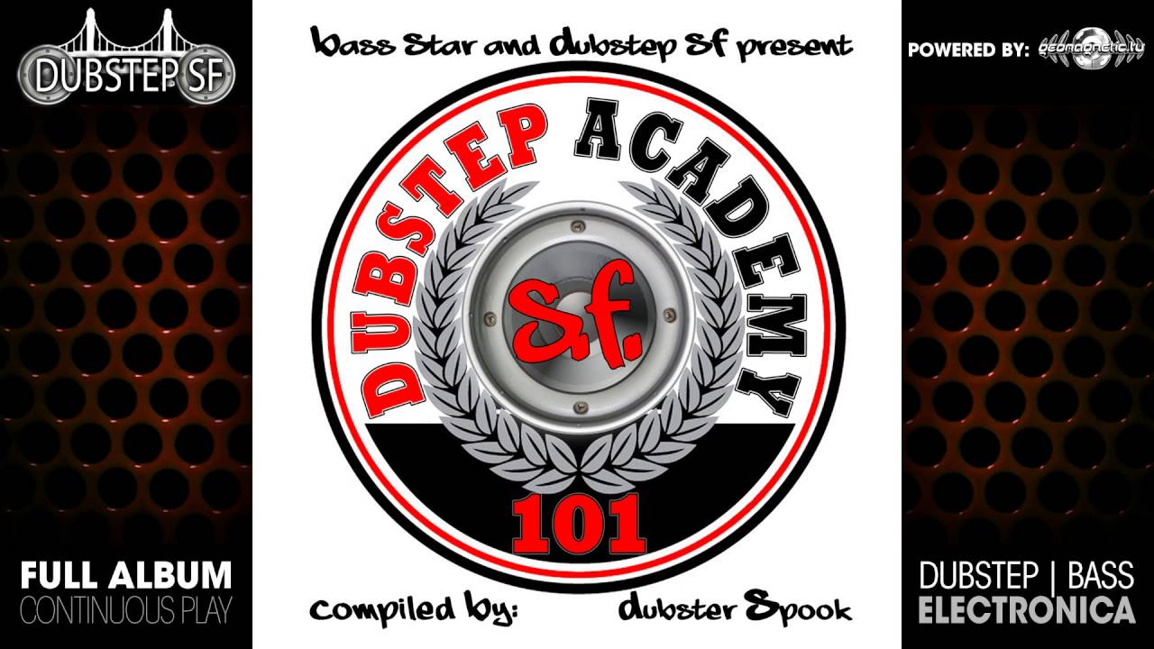 Dubstep Academy 101 by Dubster Spook  (dubstepSF101 / Dubstep SF) ::[Full Album / HD]::