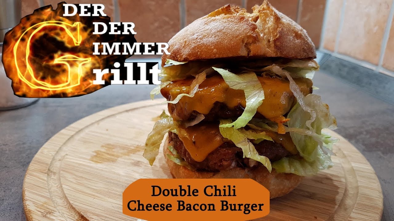 Double Chili Cheese Bacon Burger Rezept