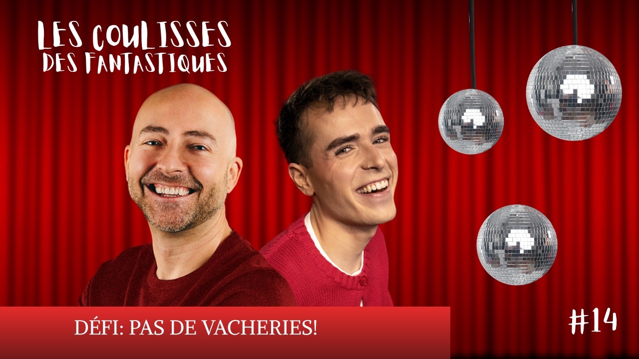 LES COULISSES - Défi: Pas de vacheries (#14)