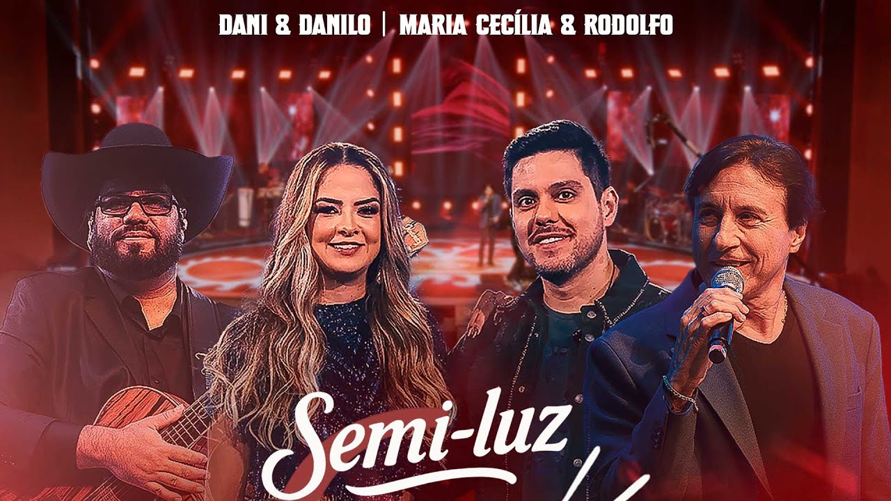 Dani & Danilo, Maria Cecília & Rodolfo - Semi Luz [35 Anos Ao Vivo]