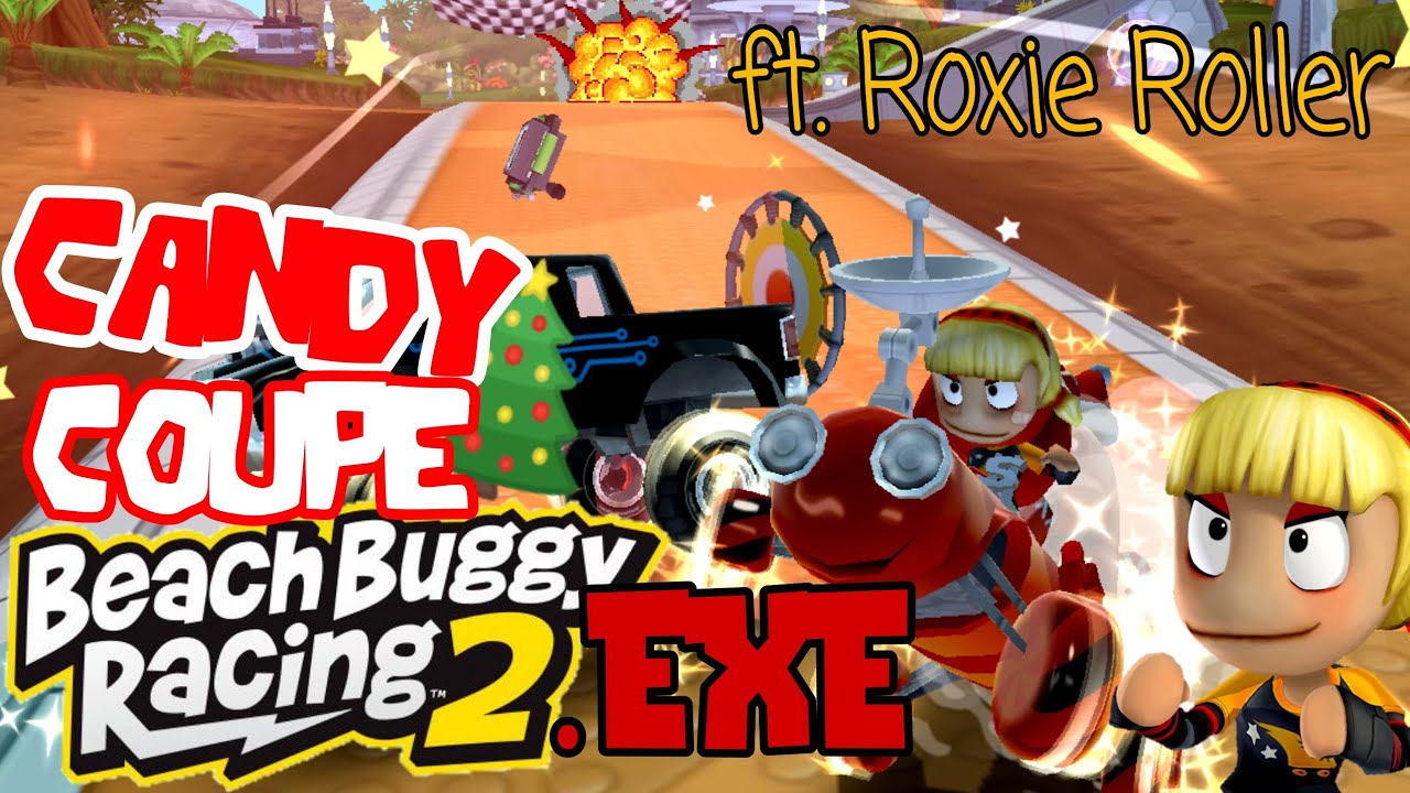 Candy Coupe.EXE with Roxie Roller [funny bbr2 clips montage 🔥🔥]