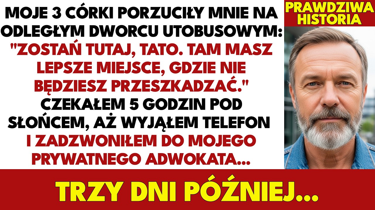 Moje Trzy Córki Porzuciły Mnie Na Dworcu: 