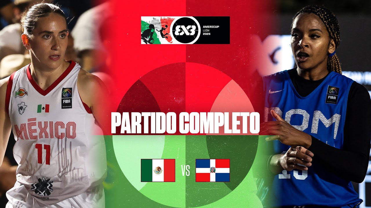México 🇲🇽 vs República Dominicana 🇩🇴 | Femenino | Partido Completo | FIBA 3x3 AmeriCup 2025