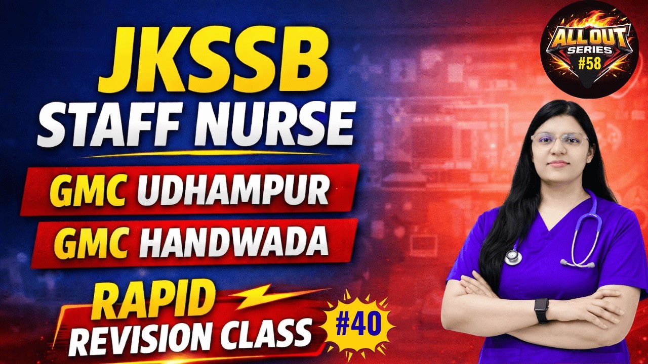 JKSSB Staff Nurse Class-40 | 2026 | Rapid Fire MCQs 🚀 | GMC Udhampur & Handwara | ALL OUT #58