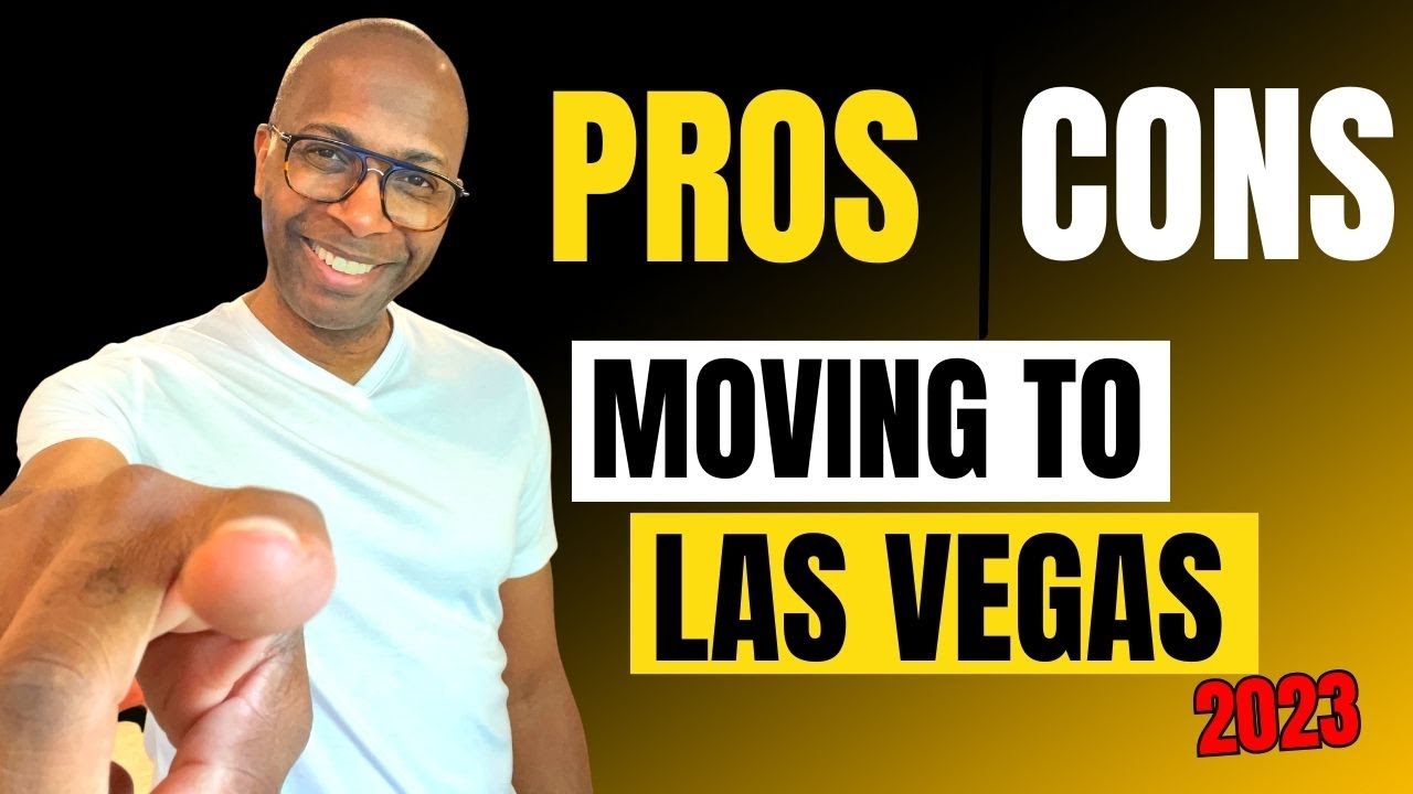 PROS and CONS of Moving to Las Vegas Nevada |  Moving to Las Vegas Nevada | Las Vegas Life