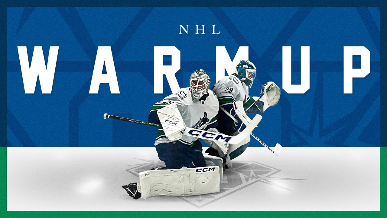 NHL Warmup: Vancouver Canucks Thatcher Demko & Casey DeSmith