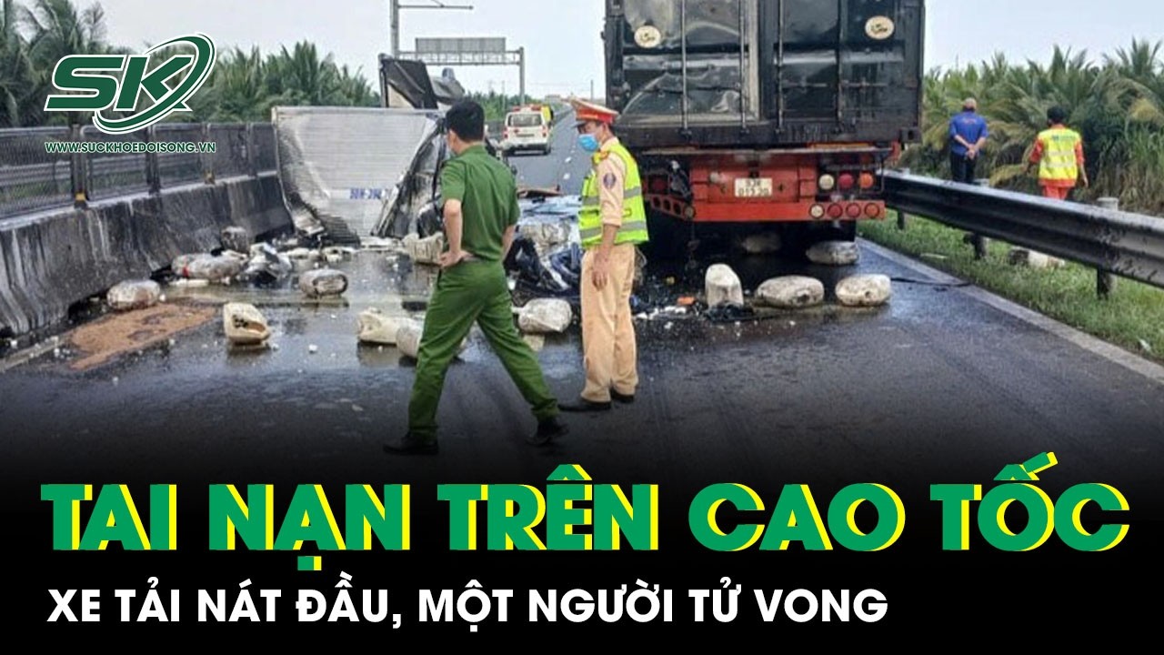 Tai nạn kinh hoàng trên cao tốc Mỹ Thuận – Trung Lương: Xe tải nát đầu, 1 người tử vong