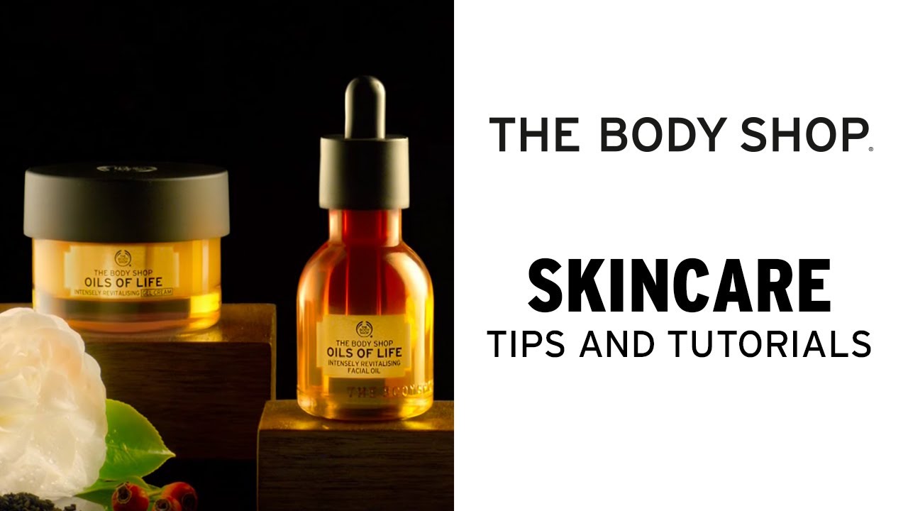 Oils of Life™ Gives New Life to Your Skin - The Body Shop