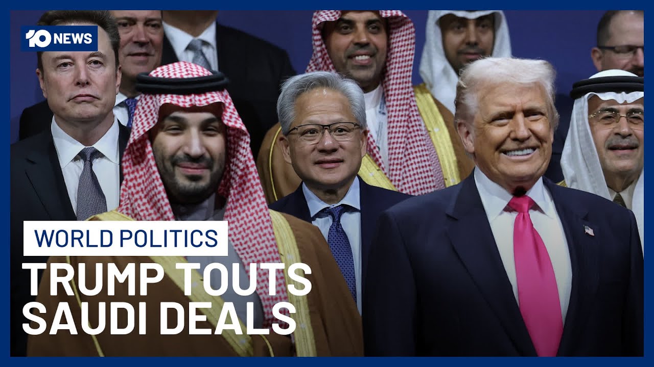 Trump Touts Billions Of Dollars In New Deals With Saudi Crown Prince | 10 News
