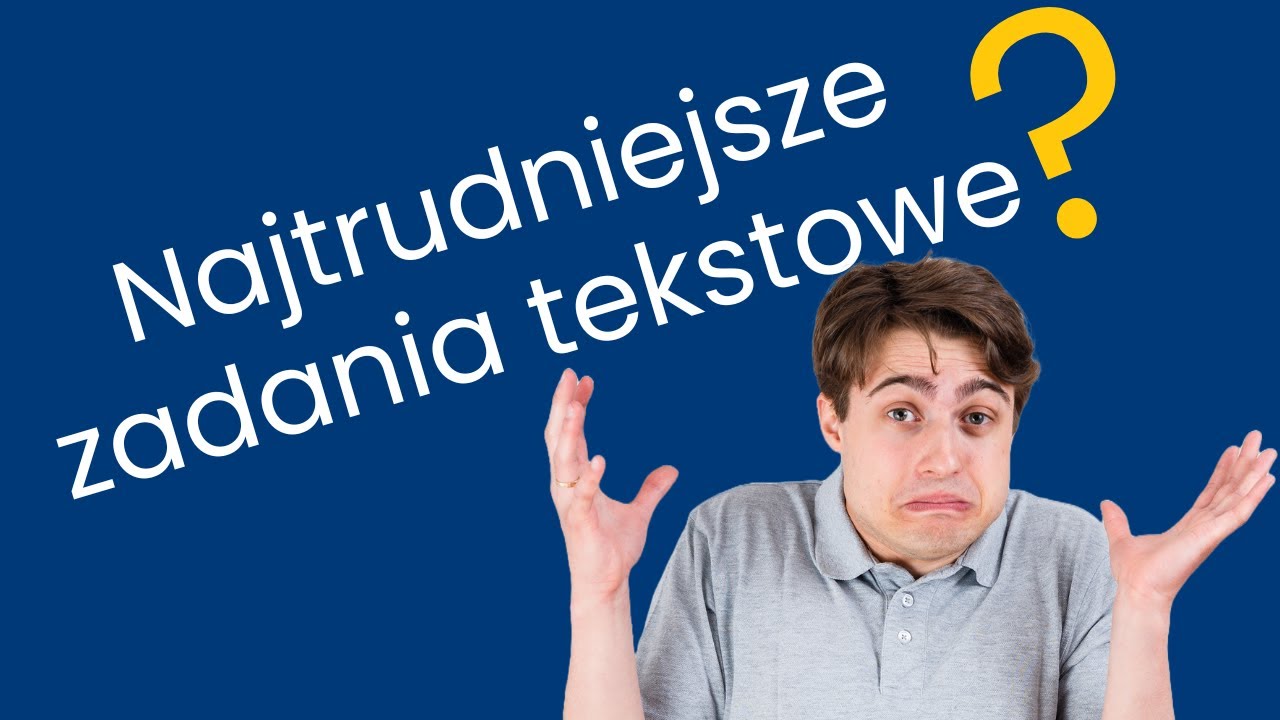 Najtrudniejsze zadania tekstowe? || #5 Zadania tekstowe od A do Z || Klasa 7 i 8 SP