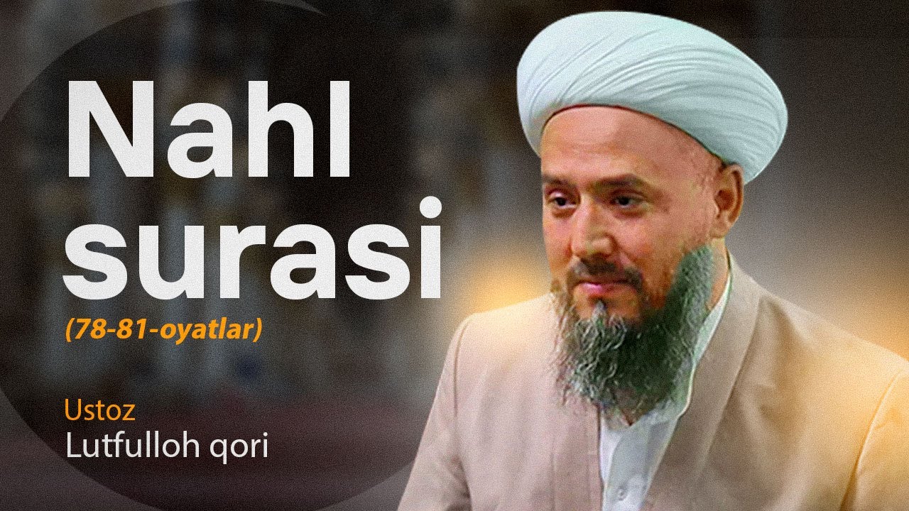 Nahl surasi 78-81-oyatlari | Lutfulloh qori