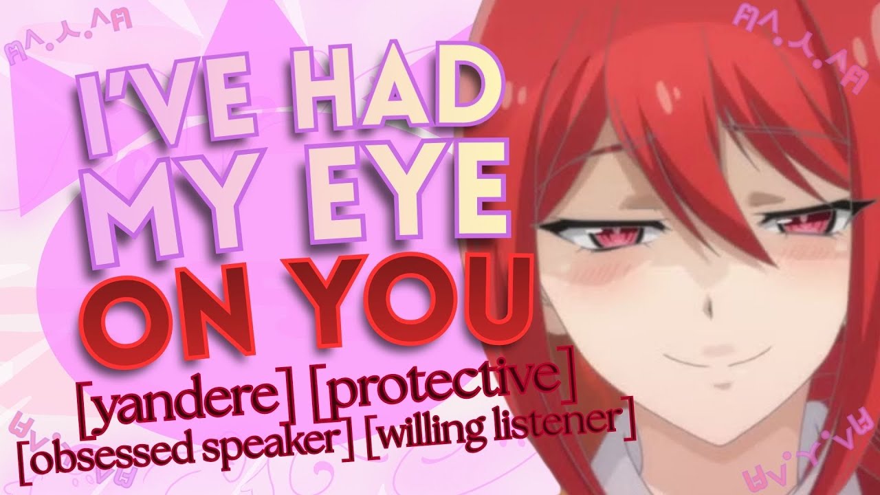 yandere girlfriend lists all the reasons you’re hers [F4A][F4F][F4M][yandere][willing listener]