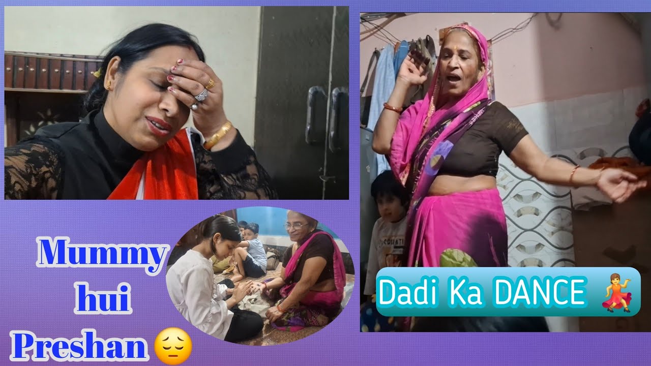 DADI ka Dance 💃 Mummy hui Preshan 😔