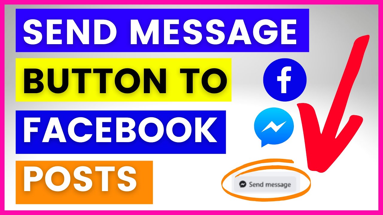 How To Add Send Message Messenger Button On Facebook Posts? [in 2025]