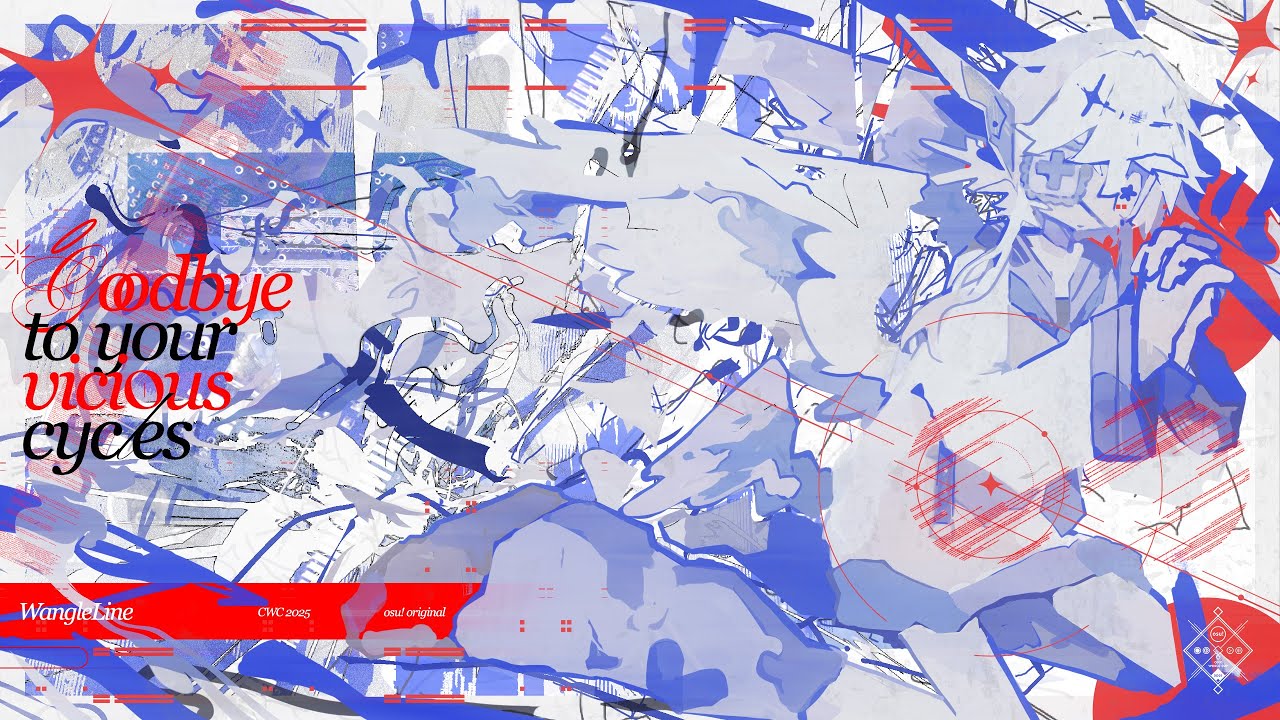 WangleLine - Goodbye to Your Vicious Cycles (from osu!catch World Cup 2025)
