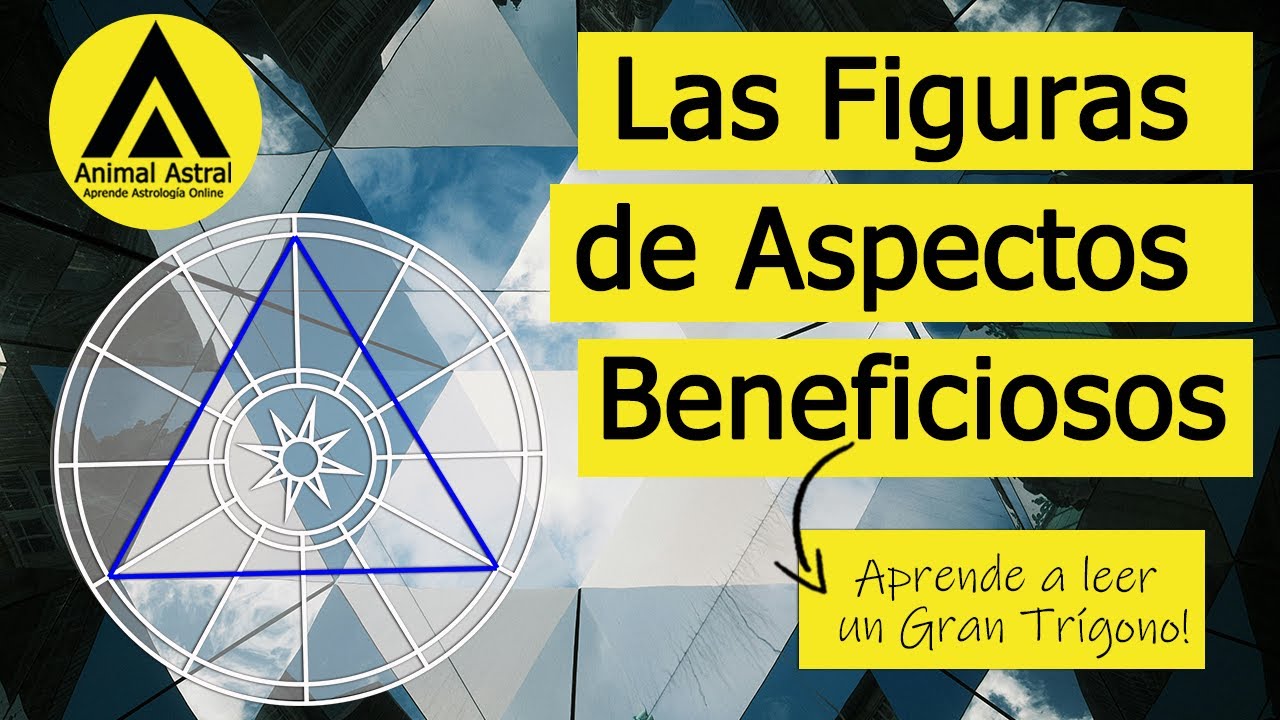 Figuras de Aspectos Beneficiosos en una Carta: El Gran Trígono