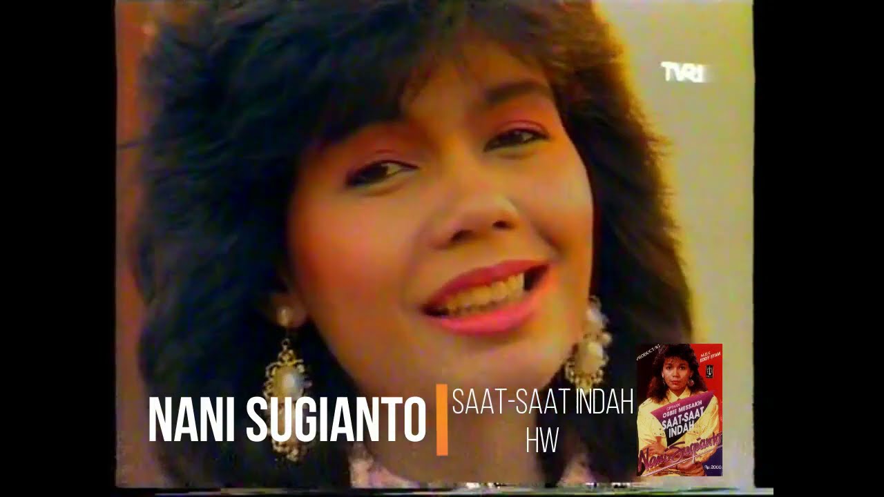 Nani Sugianto - Saat Saat Indah (1987) (Selekta Pop)