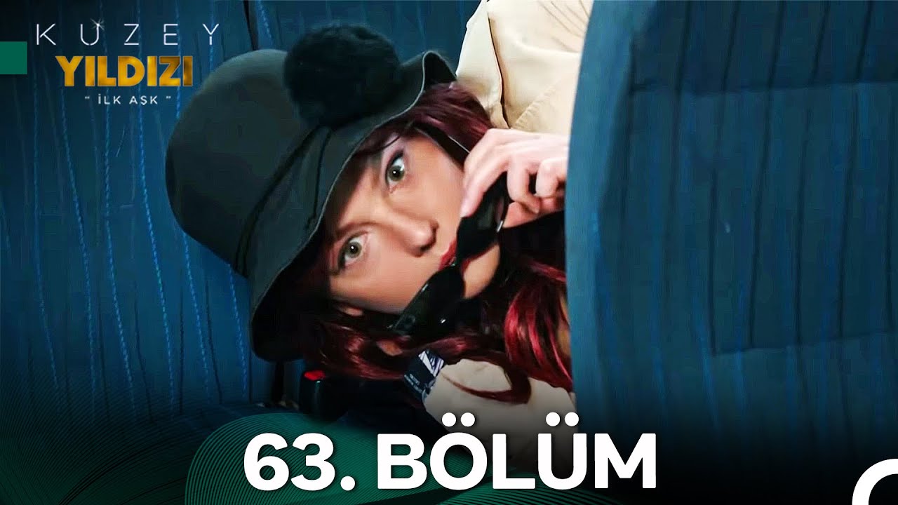 Kuzey Yıldızı İlk Aşk 63. Bölüm
