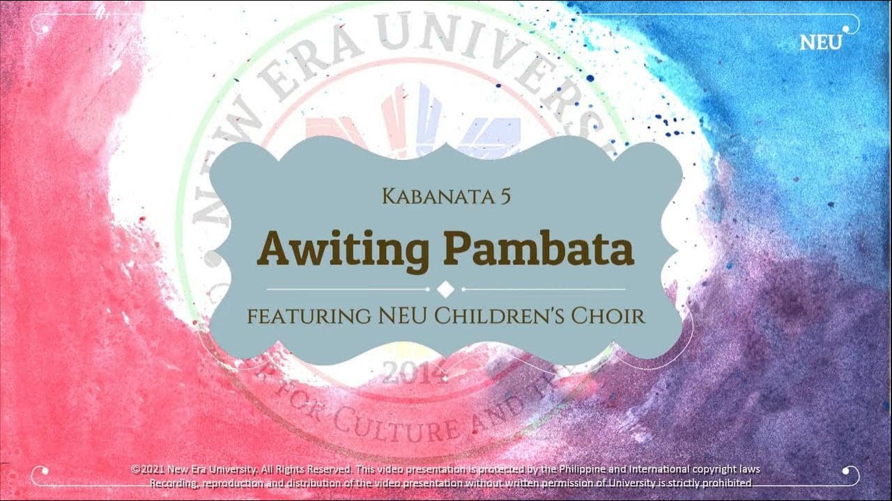 TCAS: Sining At Kulturang Pilipino Ay Pagyamanin |Kab 5| Awiting Pambata ft. NEU Children's Choir