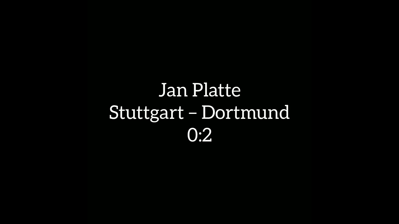 Jan Platte kommentiert Stuttgart – Dortmund | Endstand: 0-2