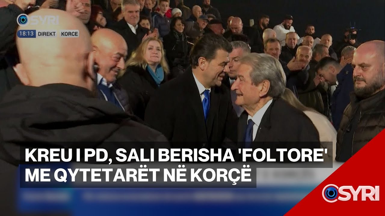 Kreu i PD, Sali Berisha 'Foltore' me qytetarët në Korçë