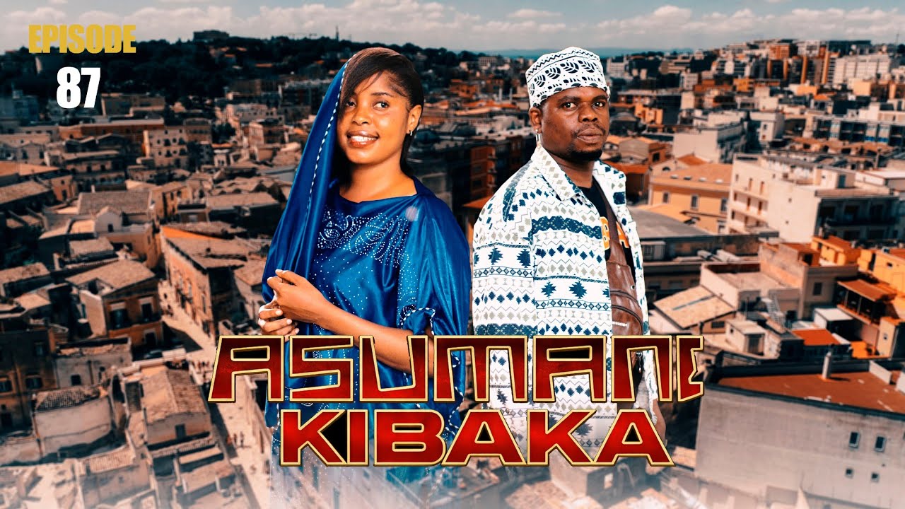 ASUMANI KIBAKA | ep 87 |