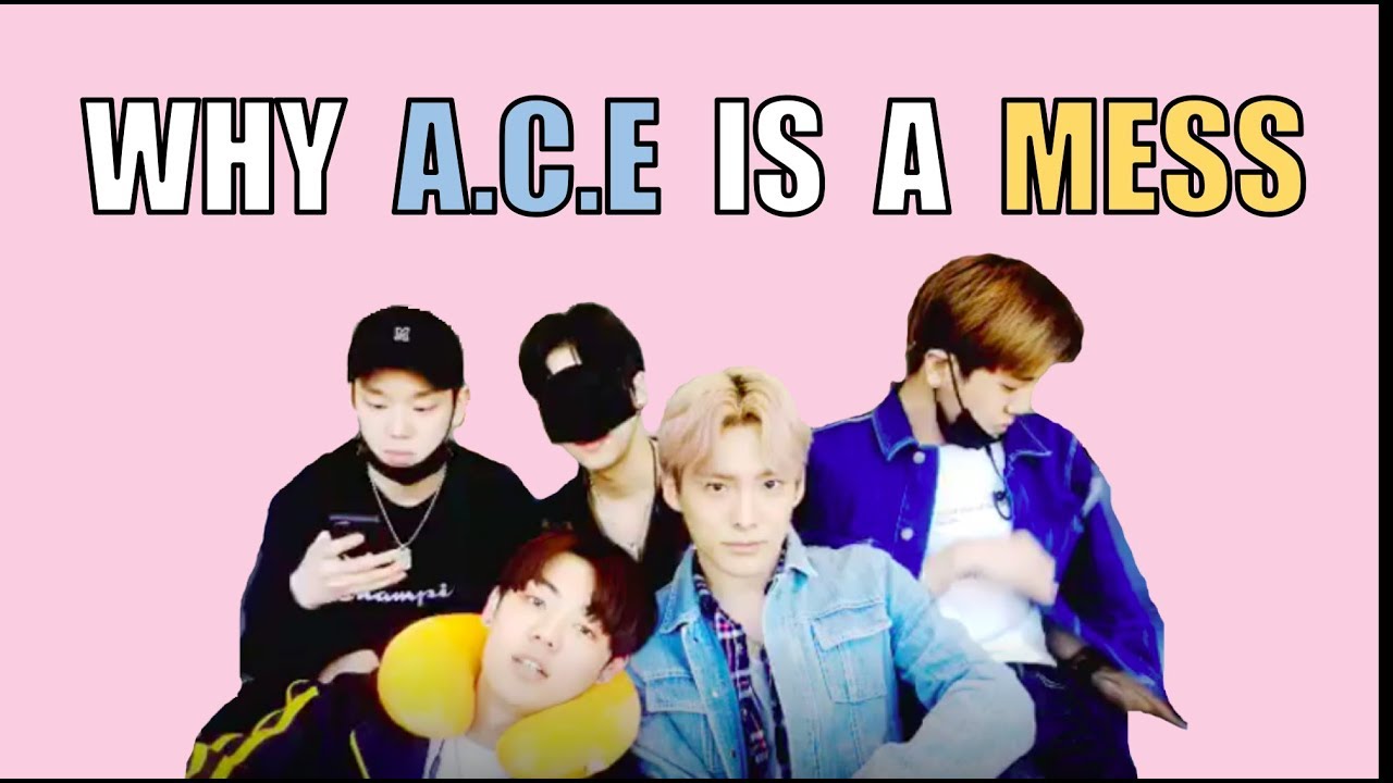 WHY A.C.E IS A WHOLE MESS