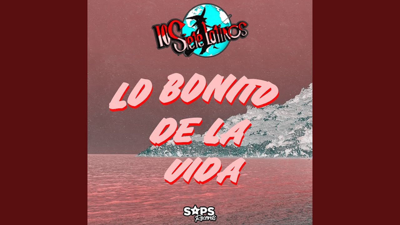 Lo Bonito de la Vida