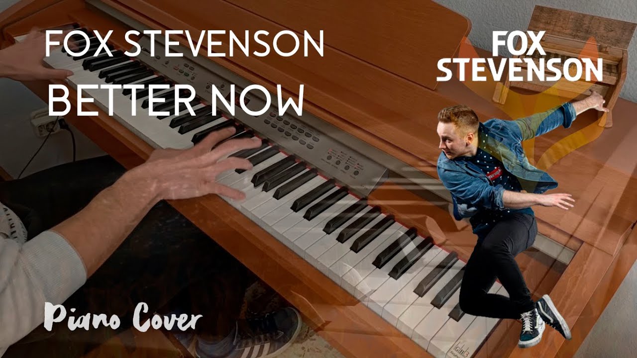 Fox Stevenson - Better Now [Piano Cover]