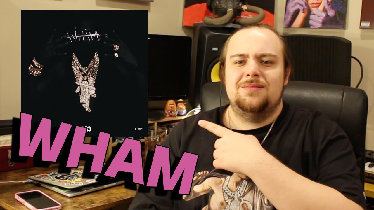 Lil Baby - WHAM Review