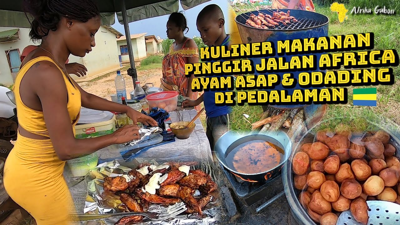 KULINER MAKANAN PINGGIR JALAN AFRICA, AYAM ASAP & ODADING DI DESA PEDALAMAN AFRIKA