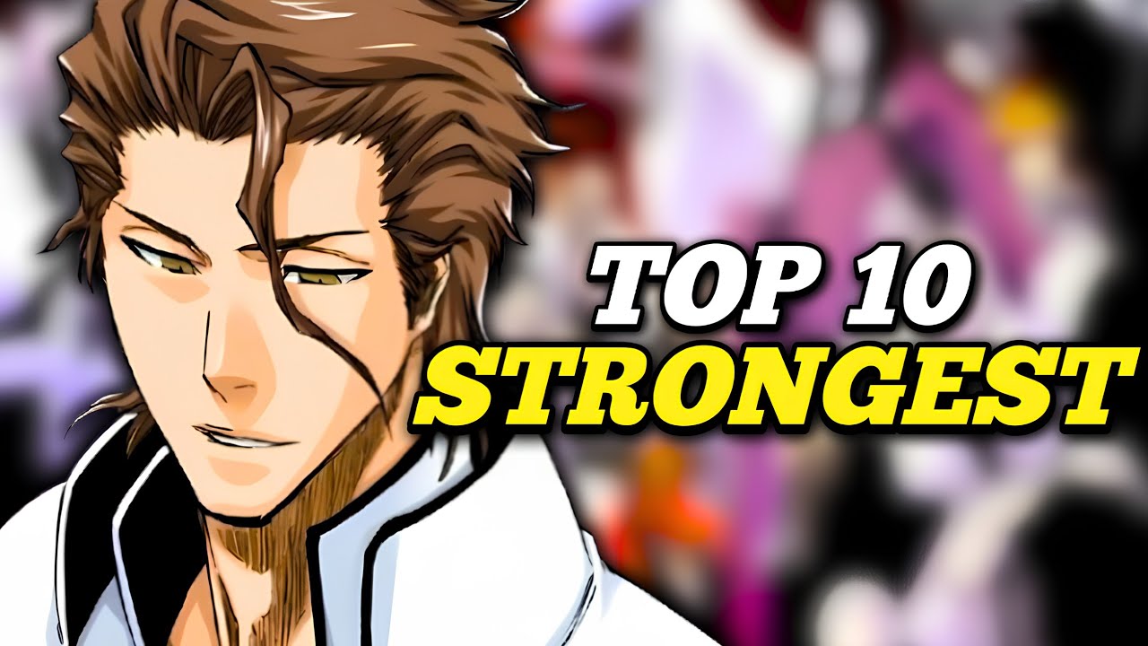 TOP 20 STRONGEST CHARACTERS IN BLEACH