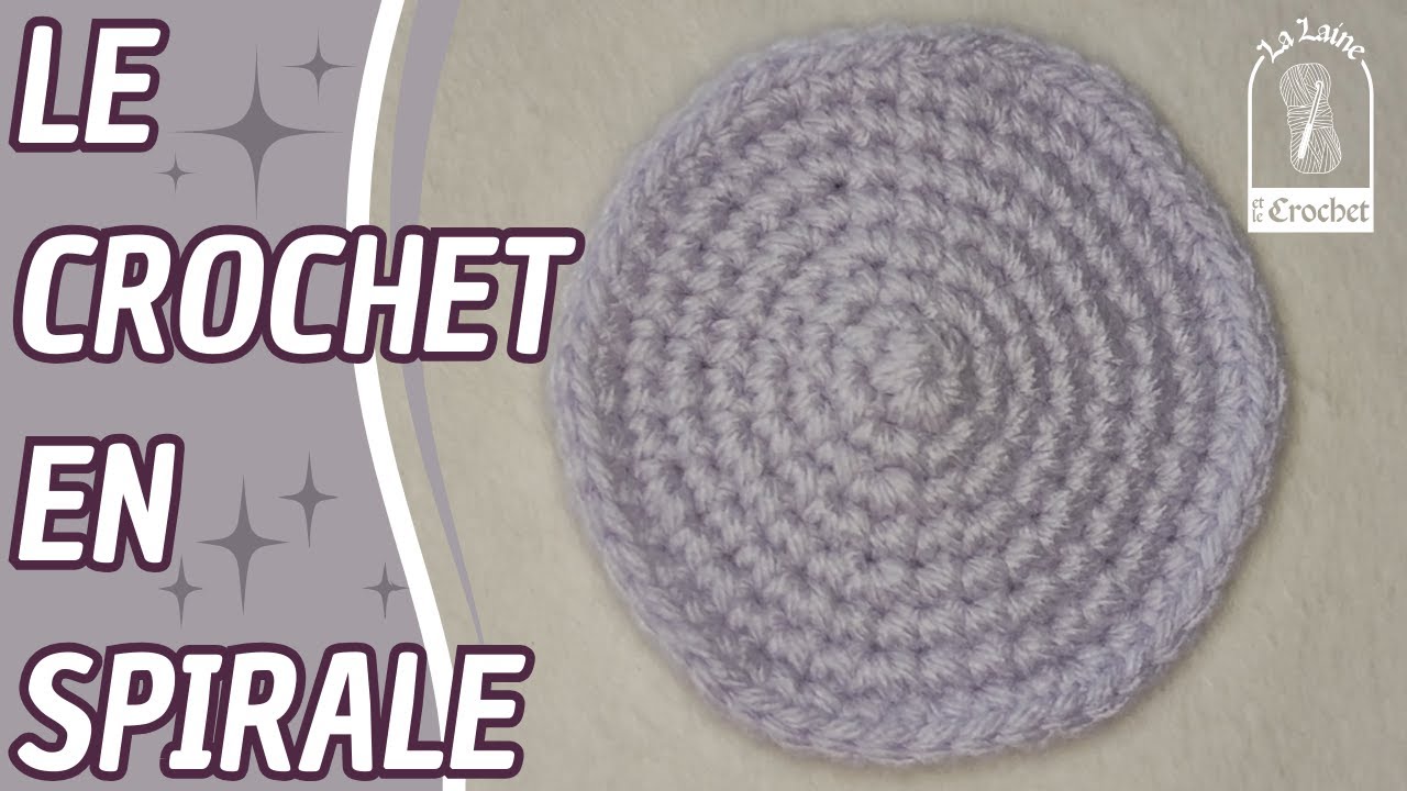 Ma&icirc;triser le crochet en SPIRALE = Le guide COMPLET et DETAILLE