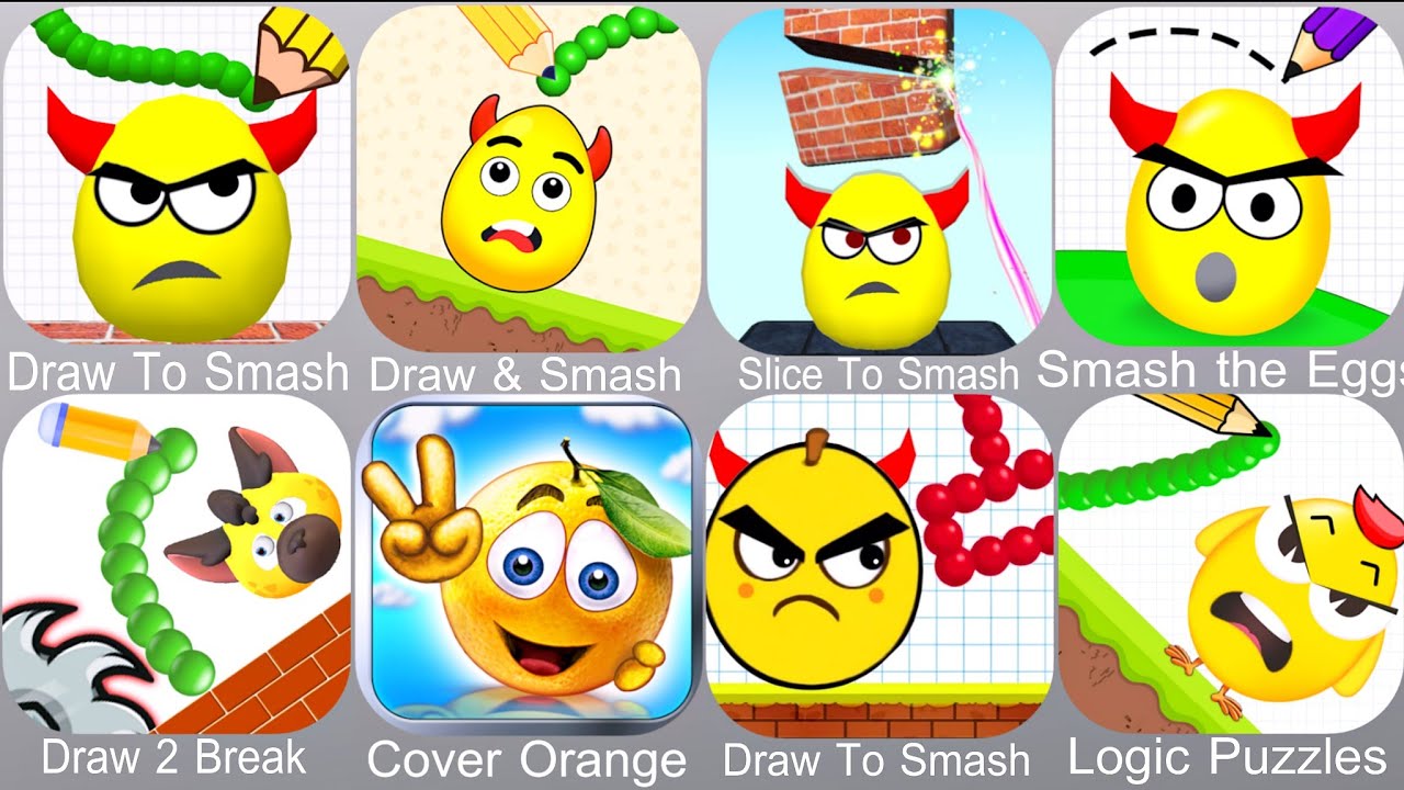 Draw To Smash,Draw & Smash,Slice To Smash,Smash the Eggs,Draw 2 Break,Cover Orange,Logic Puzzles