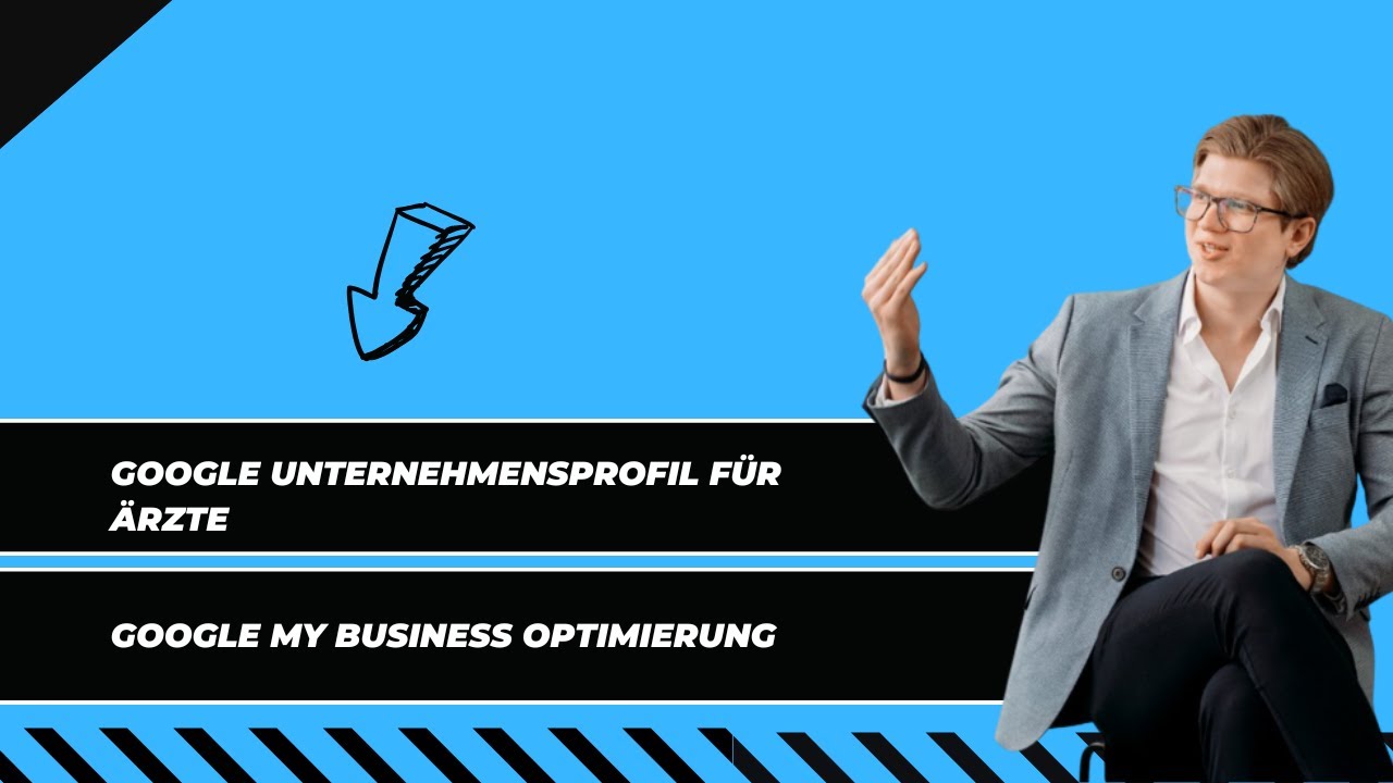 Google Unternehmensprofil f&uuml;r &Auml;rzte - Google My Business Optimierung 2026