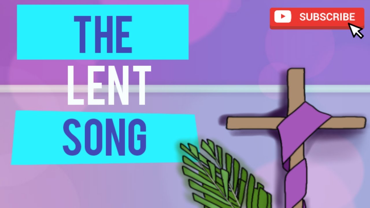 The Lent Song